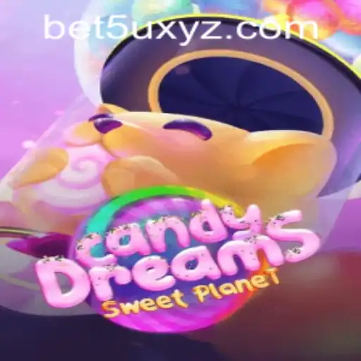 Exploring CandyDreams: A Sweet Adventure with bet5u PH Login