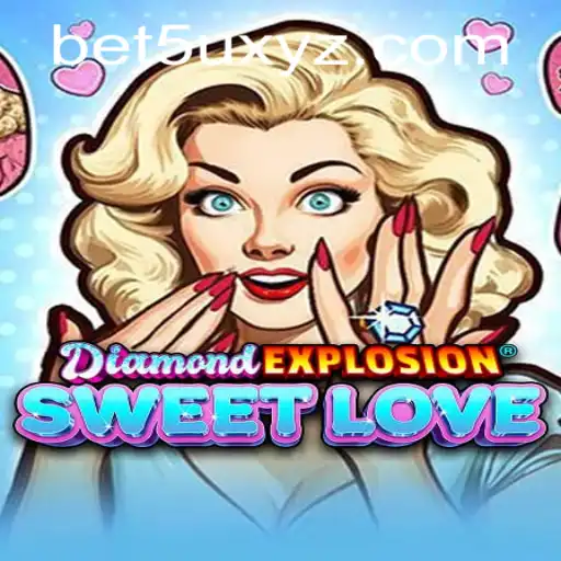 Discover the Excitement of DiamondExplosionSweetLove: A Comprehensive Guide to Gameplay and Strategy