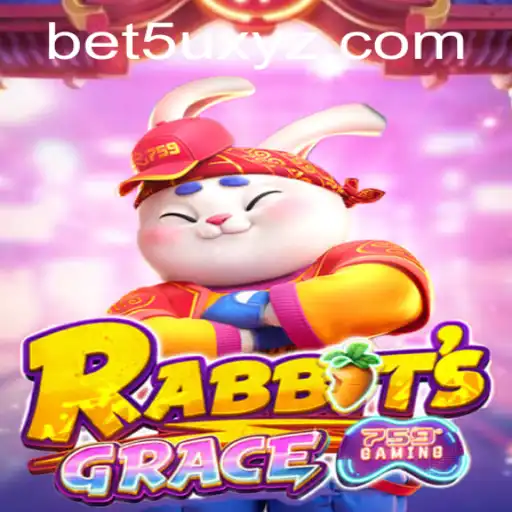 Discovering the Excitement of RabbitsGrace with bet5u PH Login