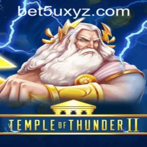 Exploring the Exciting World of Temple of Thunder II with BET5U PH Login